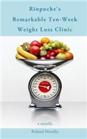 Rinpoche's Remarkable Ten-Week Weight Loss Clinic