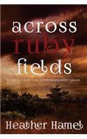 Across Ruby Fields