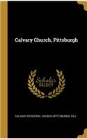 Calvary Church, Pittsburgh