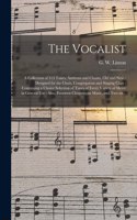 The Vocalist [microform]