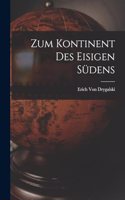 Zum Kontinent Des Eisigen Südens