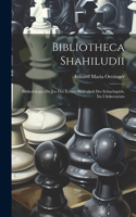 Bibliotheca Shahiludii: Bibliothleque Du Jeu Des Echecs Bibliothek Des Schachspiels. Im I Sekretariats
