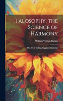 Talosophy, the Science of Harmony
