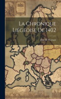 Chronique Liégeoise De 1402