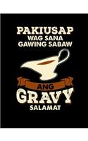 Pakiusap Wag Sana Gawing Sabaw Ang Gravy Salamat