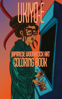 Ukiyoe - Japanese Woodblock Art Coloring Book