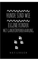 Hunde Sind Wie Eigene Kinder Mit Ganzkörperbehaarung: A5 Kariert Notizbuch für Hundebesitzer - Hundeliebhaber - Geschenk - Journal - Geburtstagsgeschenk