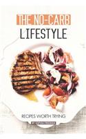 The No-Carb Lifestyle: Recipes worth Trying