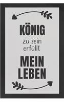 König zu sein: DIN A5 - 120 Punkteraster Seiten - Kalender - Notizbuch - Notizblock - Block - Terminkalender - Abschied - Abschiedsgeschenk - Ruhestand - Arbeitsko