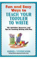 Fun and Easy Ways to Teach Your Toddler to Write