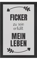 Ficker zu sein: DIN A5 - 120 Seiten Punkteraster - Kalender - Notizbuch - Notizblock - Block - Terminkalender - Abschied - Geburtstag - Ruhestand - Abschiedsgeschen