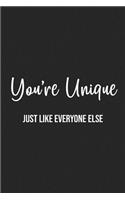 You're Unique Just Like Everyone Else