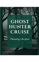 Ghost Hunter Cruise Planning Checklist: Paranormal Cruise Port and Excursion Organizer, Travel Vacation Notebook, Packing List Organizer, Trip Planning Diary, Itinerary Activity Agenda, Co