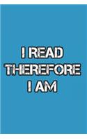 I read therefore I am