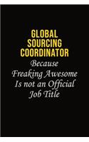 Global Sourcing Coordinator Because Freaking Asweome Is Not An Official Job Title