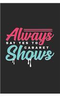 Always say yes to cabaret shows: 6x9 Cabaret - dotgrid - dot grid paper - notebook - notes