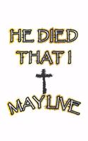 He died that I may live: Notizbuch Geschenk-Idee - Karo - A5 - 120 Seiten