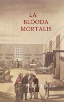 La Blooda Mortalis