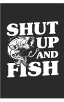 Shut up and fish: Fishing Log for registration of catches and fishing trophies or women and men