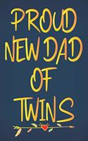 Proud New Dad of Twins: Future New Expecting Dad Gifts for Father, Dad to Be Gifts for Fathers, Journal Notebook and Sketchbook as a Birthday Gift for New Dads, Fathers Day