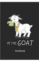 I'm The Goat Notebook: Liniertes Notizbuch für Geld, Börse und Aktien Fans - Notizheft Klatte für Männer, Frauen und Kinder