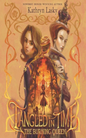 Tangled in Time: The Burning Queen: (The Tangled in Time Series, 2)