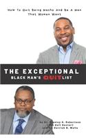 The Superior Black Man's Quit List