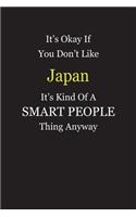 It's Okay If You Don't Like Japan It's Kind Of A Smart People Thing Anyway: Blank Lined Notebook Journal Gift Idea