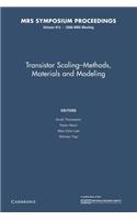Transistor Scaling: Volume 913: Methods, Materials and Modeling