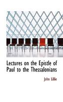 Lectures on the Epistle of Paul to the Thessalonians