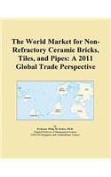 The World Market for Non-Refractory Ceramic Bricks, Tiles, and Pipes