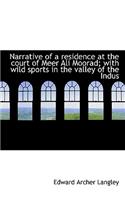 Narrative of a Residence at the Court of Meer Ali Moorad; With Wild Sports in the Valley of the Indu: (English)