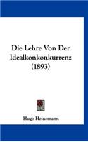 Die Lehre Von Der Idealkonkonkurrenz (1893)