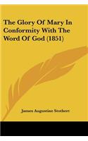 Glory Of Mary In Conformity With The Word Of God (1851)