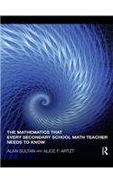 The Mathematics That Every Secondary School Math Teacher Needs to Know