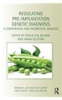 Regulating Pre-Implantation Genetic Diagnosis