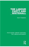Labour Party and Whitehall
