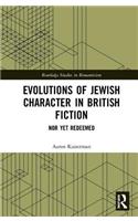 Evolutions of Jewish Character in British Fiction