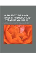 Harvard Studies and Notes in Philology and Literature Volume 11