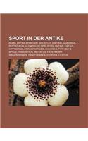 Sport in Der Antike: Agon, Antike Sportart, Sportler (Antike), Quadriga, Pentathlon, Olympische Spiele Der Antike, Circus, Hippodrom