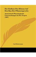 Der Einfluss Des Klimas Auf Den Bau Der Pflanzengewebe