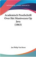 Academisch Proefschrift Over Het Muntwezen Op Java (1863)