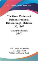 The Great Protestant Demonstration at Hillsborough, October 30, 1867