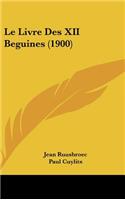 Le Livre Des XII Beguines (1900)