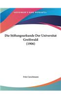 Stiftungsurkunde Der Universitat Greifswald (1906)