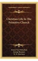 Christian Life in the Primitive Church
