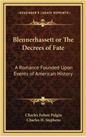 Blennerhassett or The Decrees of Fate
