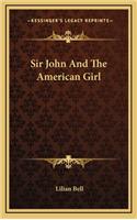 Sir John And The American Girl