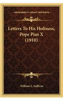 Letters to His Holiness, Pope Pius X (1910)