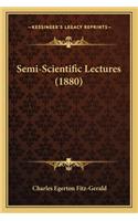Semi-Scientific Lectures (1880)